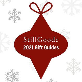  StillGoode 2021 Gift Guides